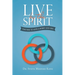 Live by the Spirit: The Way to Live a Spirit-Led Life