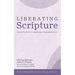 Liberating Scripture: An Invitation to Missional Hermeneutics
