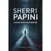 Sherri Papini: The Untold Truth of a False Kidnapping: How One Woman's Deception Devastated Her Family, divided a Community and Sparked a National Con