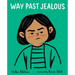 Way Past Jealous