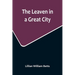 The Leaven in a Great City