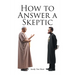 How to Answer a Skeptic