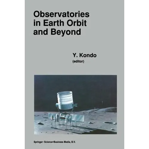 Observatories in Earth Orbit and Beyond: Proceedings of the 123rd Colloquium of the International Astronomical Union, Held in Greenbelt, Maryland, U.S