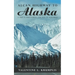 Alcan Highway to Alaska: A Trip in 1968 During the Age of Aquarius