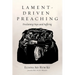 Lament-Driven Preaching: Proclaiming Hope Amid Suffering