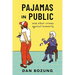 Pajamas in Public and Other Crimes Against Humanity