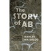 The Story of Ab: A Tale of the Time of the Cave Man