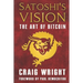 Satoshi's Vision: The Art of Bitcoin