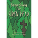 Searching for Siren Head: A Short, Illustrated Adventure Mystery for Kids