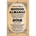 Hoodoo Almanac 2012: For the Use of Rootworkers, Hoodoos, Voodoos and All Conjurers in the World of Visibles and Invisibles