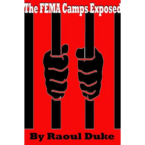 The FEMA Camps Exposed