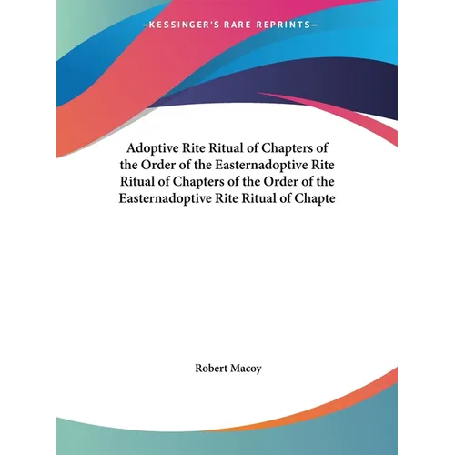 Adoptive Rite Ritual of Chapters of the Order of the Easternadoptive Rite Ritual of Chapters of the Order of the Easternadoptive Rite Ritual of Chapte
