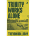 Trinity Works Alone