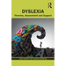 Dyslexia: Theories, Assessment and Support