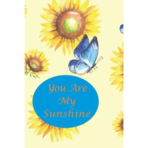 You Are My Sunshine: Sunflower and Blue Butterfly
