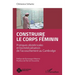 Construire le corps féminin: Pratiques obstétricales et biomédicalisation de l'accouchement au Cambodge