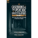 Casebooks of the Psychic Investigators Volume 2, Two Classic Short Story Collections of Hauntings and Hoaxes: The Dreams of Andrew Latter & Carnacki,