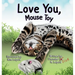Love You, Mouse Toy