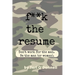 F*CK the Resume