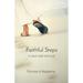 Faithful Steps: A closer walk with God