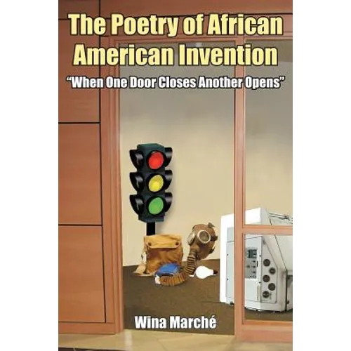 The Poetry of African American Invention: When One Door Closes Another Opens