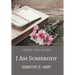 I Am Somebody: Journal Your Journey