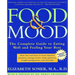 Food & Mood: The Complete Guide to Eating Well and Feeling Your Best