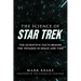 The Science of Star Trek: The Scientific Facts Behind the Voyages in Space and Time