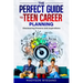 The Perfect Guide to Teen Career Planning: Discovering Dreams and Aspirations