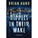 Ripples In Their Wake: A Thriller