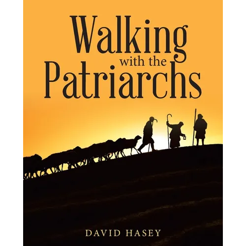 Walking with the Patriarchs