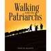 Walking with the Patriarchs