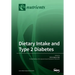 Dietary Intake and Type 2 Diabetes