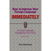 How to Improve Your Foreign Language Immediately, Fifth Edition