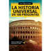 La historia universal en 100 preguntas: Todo lo indispensable explicado con rigor
