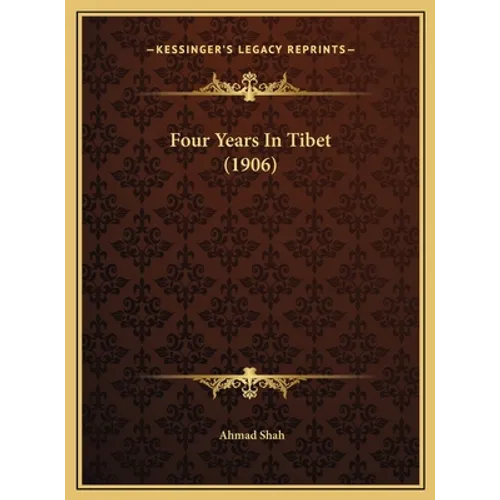 Four Years In Tibet (1906)