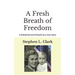 A Fresh Breath of Freedom: A historical novel based on a true story