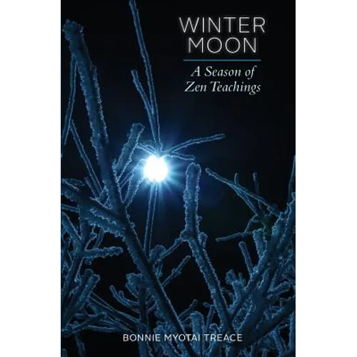 Winter Moon: A Season of Zen Teachings