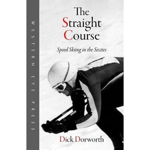 The Straight Course: Speed Skiing in the Sixties