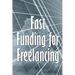 Fast Funding for Freelancing: Discovering Quick Freelancing Funds