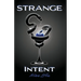 Strange Intent