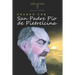 Orando Con San Padre Pio de Pietrelcina: Oraciones Y Novena