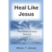 Heal like Jesus: Restoring the church's lost ministry
