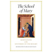 The School of Mary: Meditations on the Mysteries of the Rosary