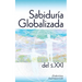 Sabiduría globalizada del siglo XXI