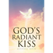 God's Radiant Kiss