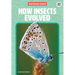 How Insects Evolved