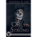 Only the Strong