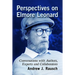 Perspectives on Elmore Leonard: Conversations with Authors, Experts and Collaborators