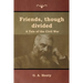 Friends, though divided: A Tale of the Civil War